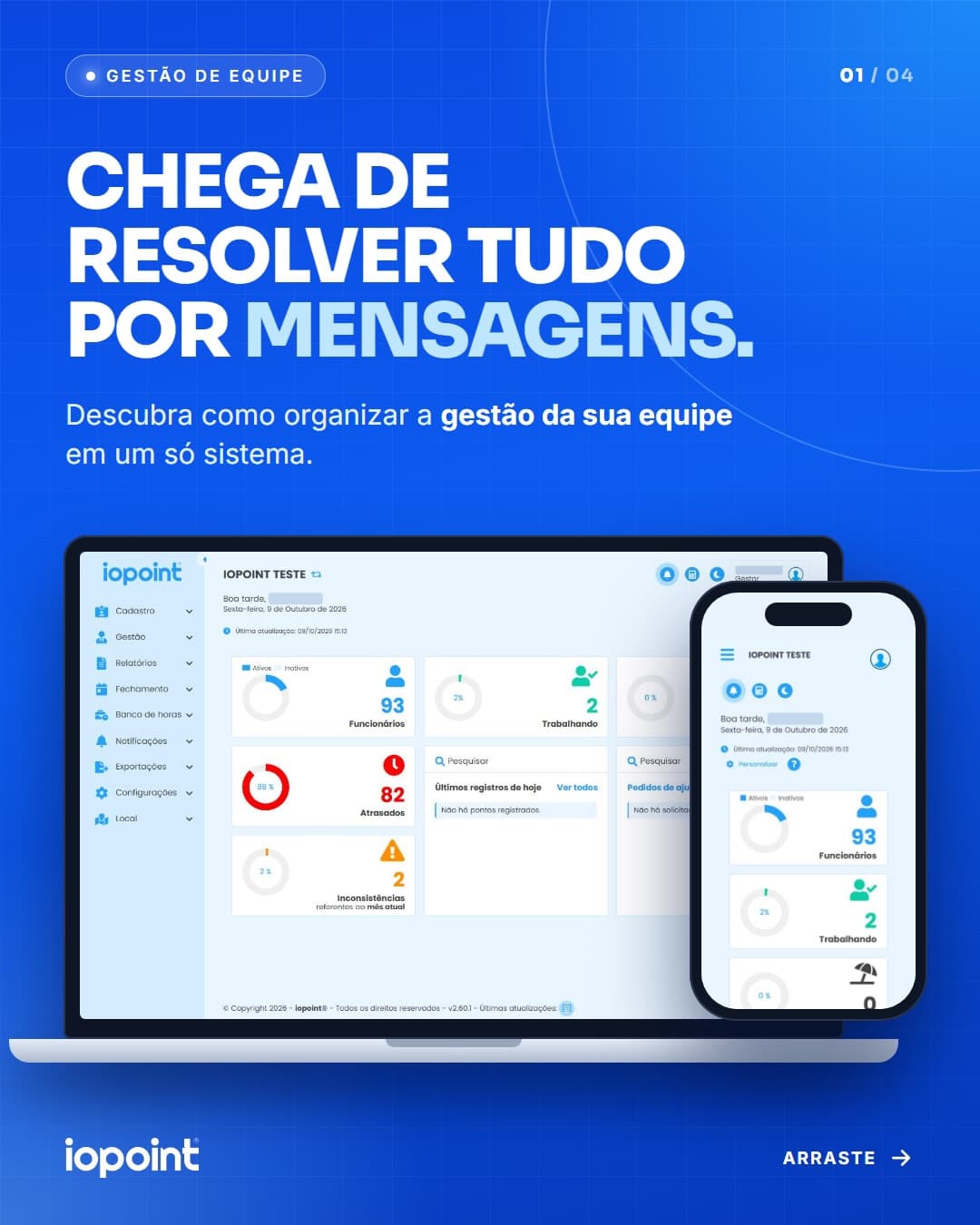 Pedido de ajuste no WhatsApp. Atestado por foto no grupo. Aprovação perdida no meio de 200 mensagens.
