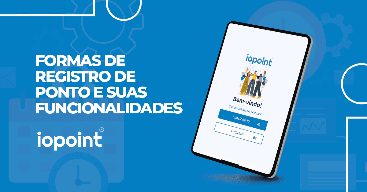 Formas de registro de ponto e suas funcionalidades!
